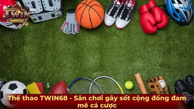 Thể thao TWIN68